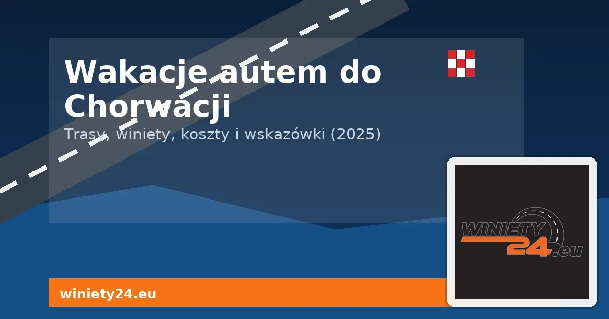 Wakacje autem do Chorwacji | Winiety24.eu