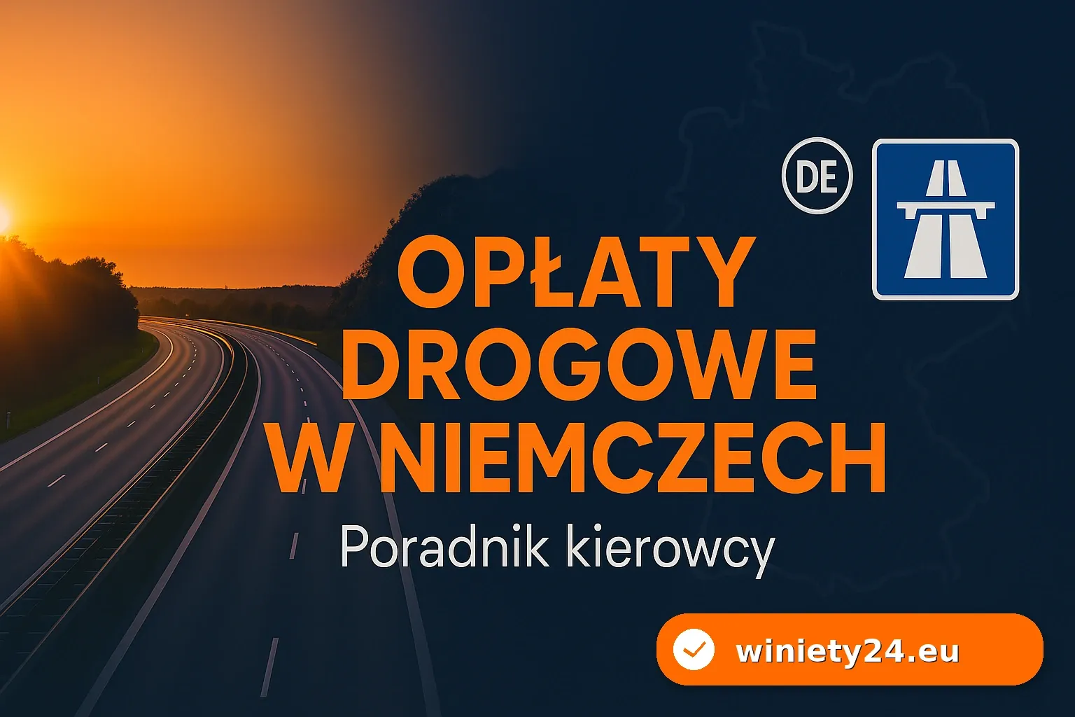 Opłaty drogowe w Niemczech (2025) | Winiety24.eu
